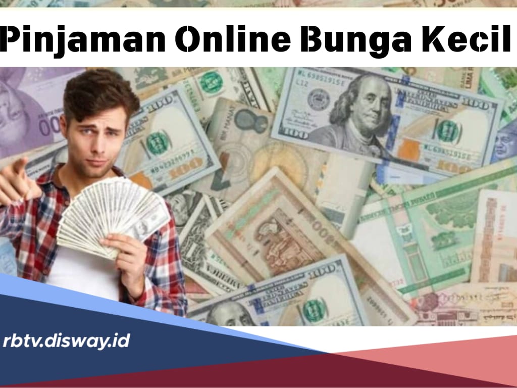 8 Pinjaman Online Bunga Kecil di Bawah 1%, Sudah Aman dan Terdaftar OJK