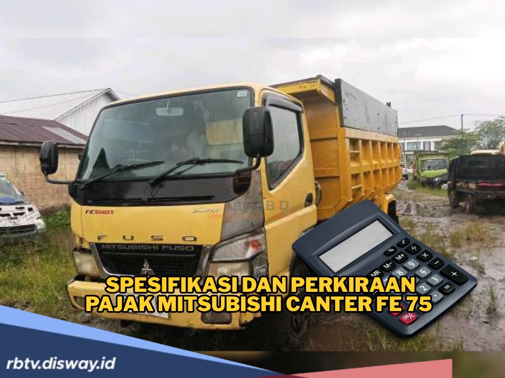 Ini Spesifikasi dan Pajak Mitsubishi Canter FE 75, Truk Andalan Bagi Pebisnis