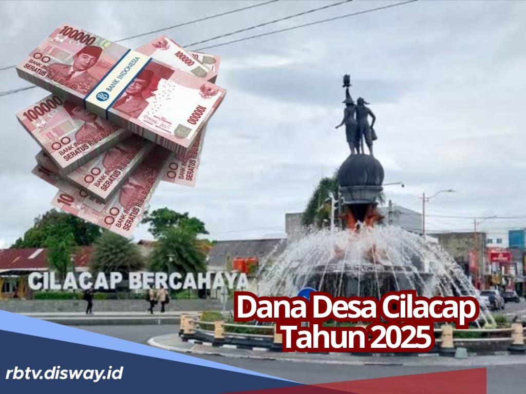 DANA DESA CILACAP 2025, Berapa Dana yang Didapati Desamu? Totalnya Rp 325 Miliar