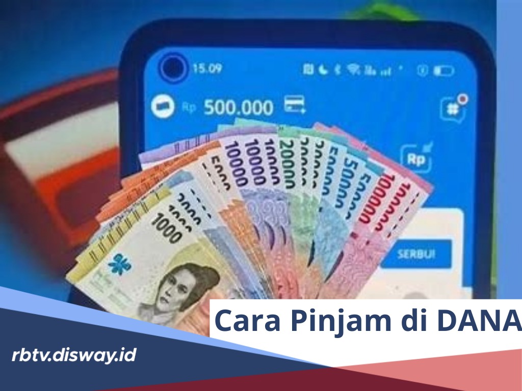 Cara Pinjam di DANA, Langsung Cair Tanpa Jaminan, Syarat Miliki Akun Aktif dan KTP