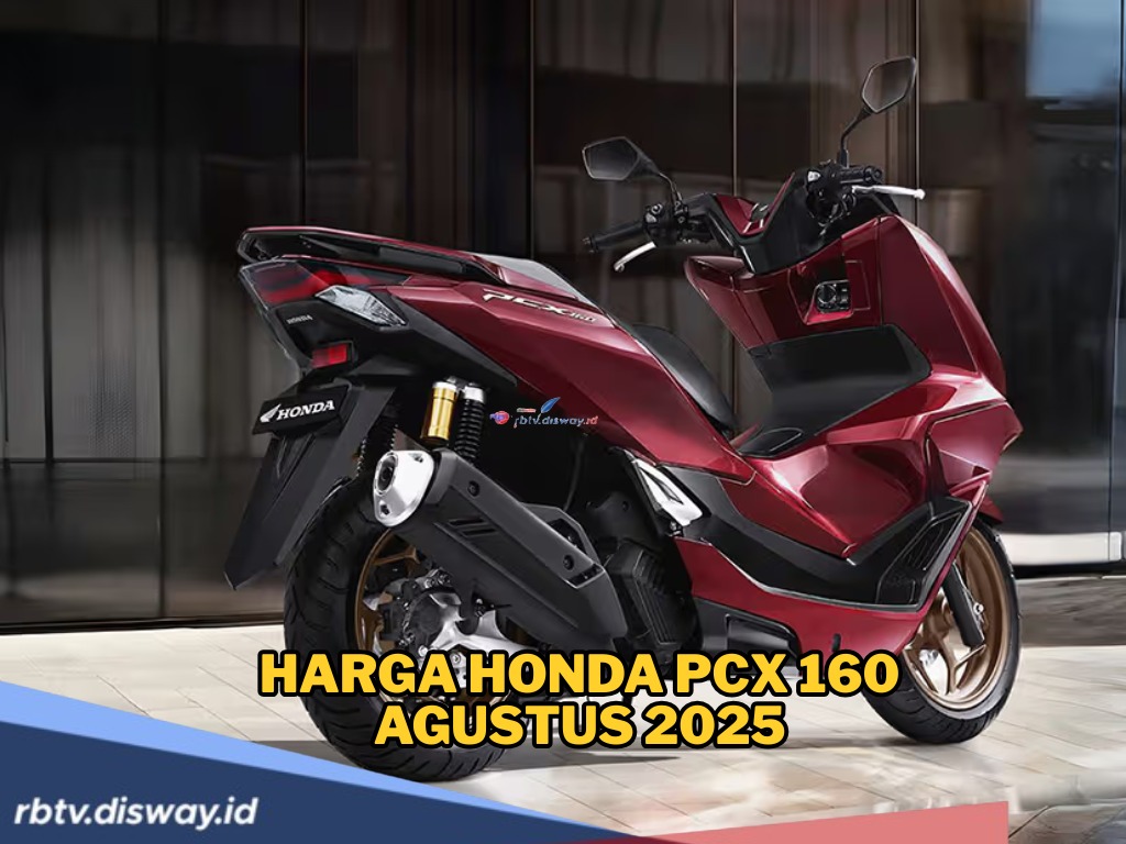 Harga Honda PCX 160 Agustus 2025 Sesuai Varian, Mulai dari CBS Hingga ABS RoadSync 