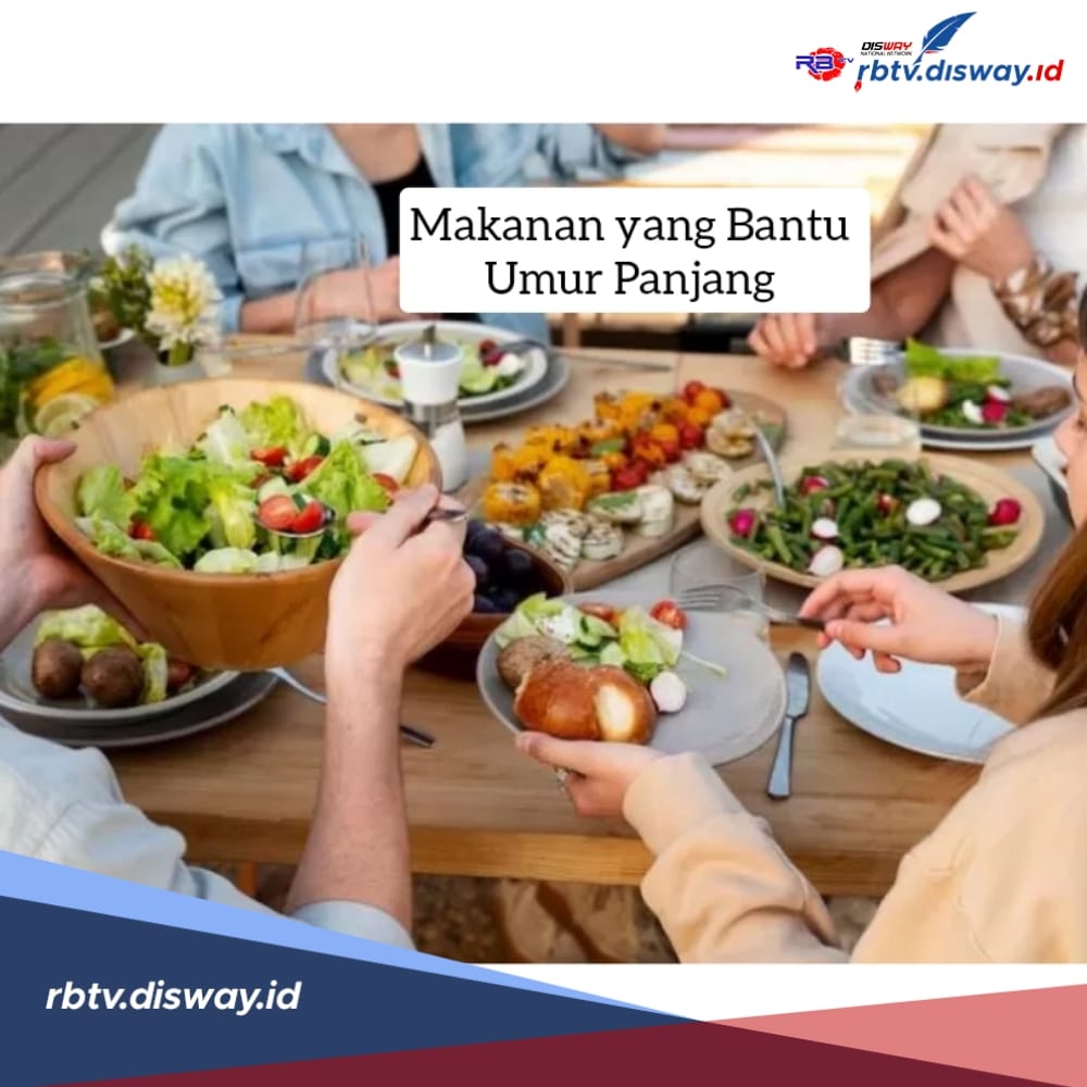 Ini 8 Makanan yang Bisa Bantu Kita Umur Panjang, Apa Saja?