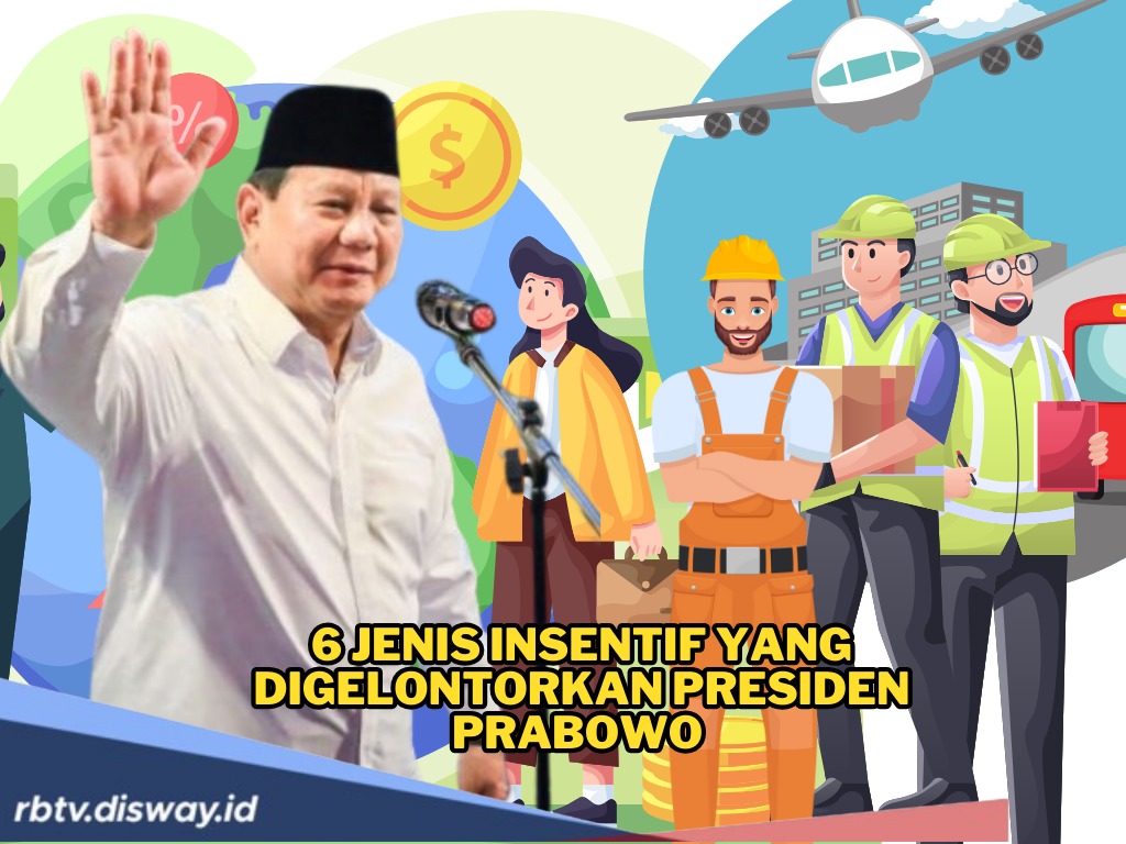 Rezeki Nomplok Awal Juni 2025, Ini 6 Jenis Insentif yang Digelontorkan Presiden Prabowo 
