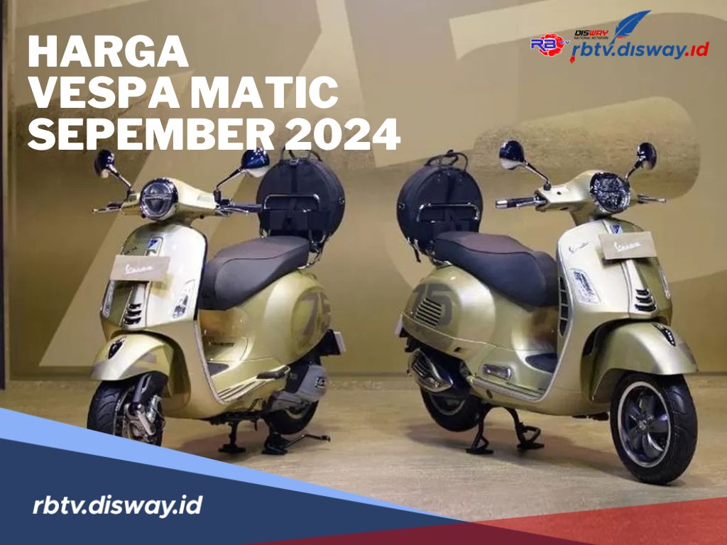 Daftar Harga 12 Jenis Vespa Matic di Bulan September 2024, Desain Ikonik dan Teknologi Canggih