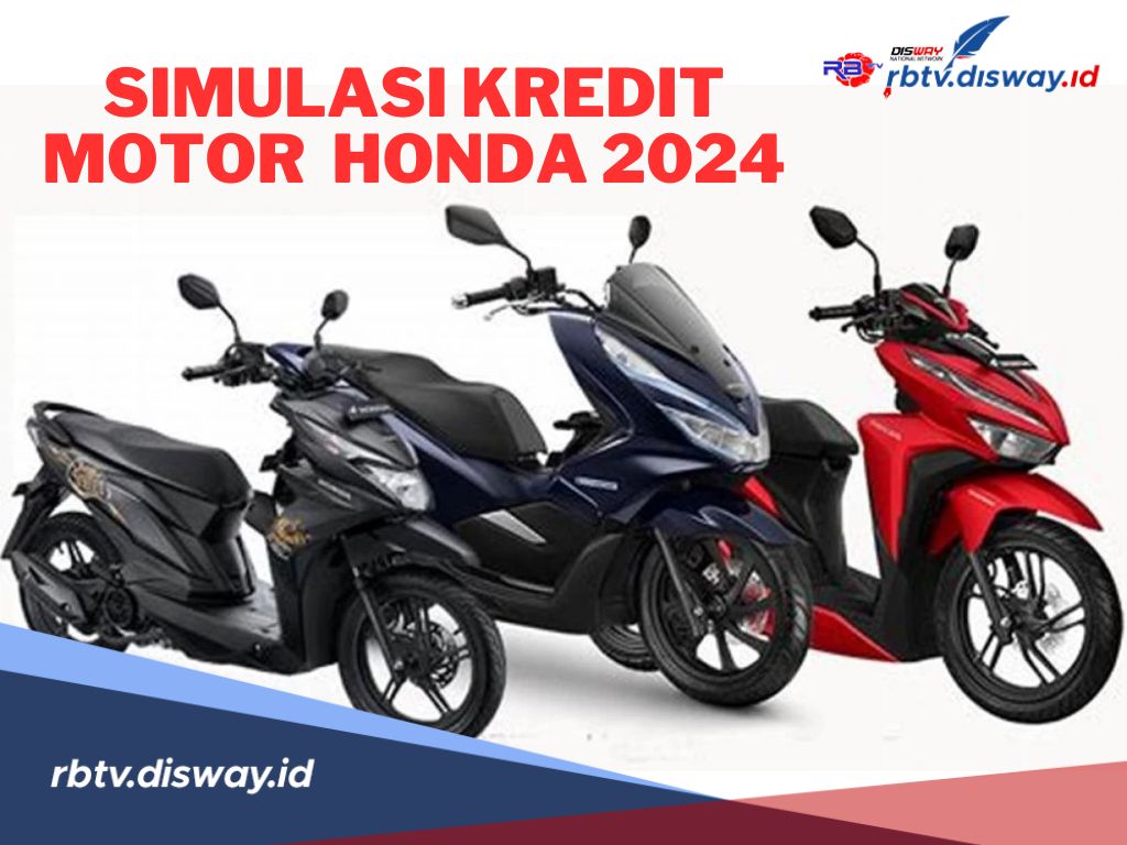 Dapatkan Motor Impianmu! Ini Simulasi Kredit Motor Honda 2024