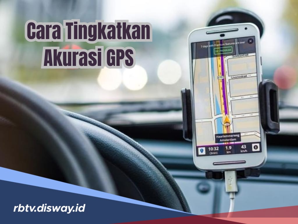 Ikuti Langkah Ini untuk Tingkatkan Akurasi GPS di Hp Android, Mudah dan Simpel