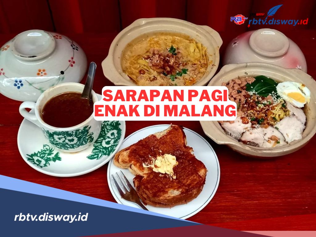 10 Rekomendasi Sarapan Pagi Enak di Malang, Harga Terjangkau dan Porsi Jumbo