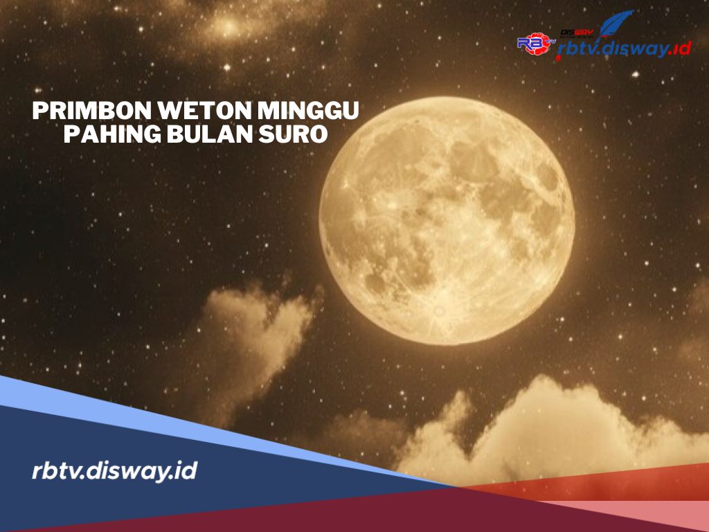Ramalan Weton Minggu Pahing di Bulan Suro 2025 Menurut Primbon Jawa