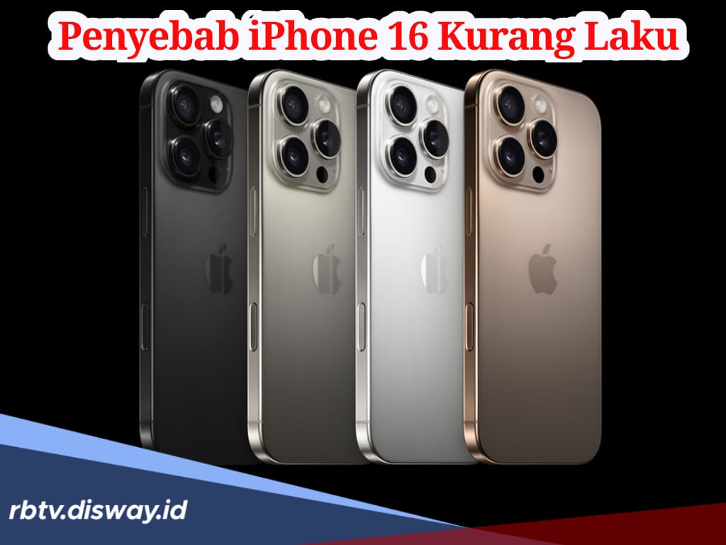 Sudah Rilis namun Kurang Diminati, Ternyata Ini Penyebab Iphone 16 Kurang Laku di Pasaran