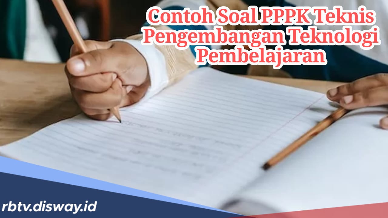  Contoh Soal PPPK Teknis Pengembangan Teknologi Pembelajaran untuk Tes Kompetensi PPPK 2024