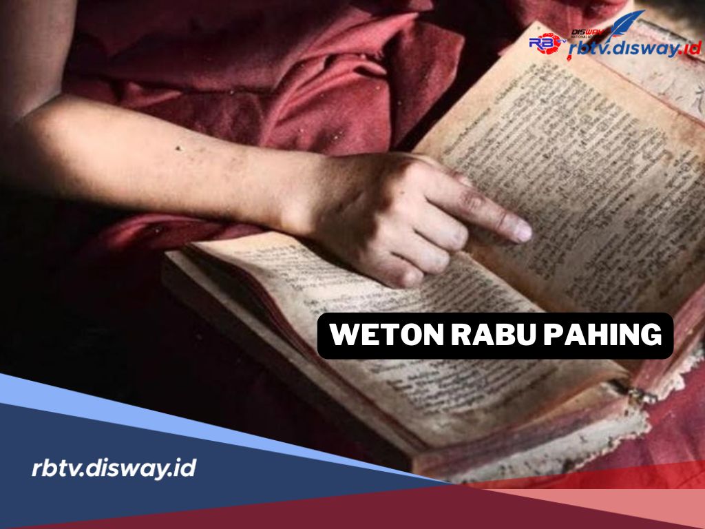  Primbon Weton Rabu Pahing di Bulan Suro 2025, Konon Sedikit Kurang Beruntung