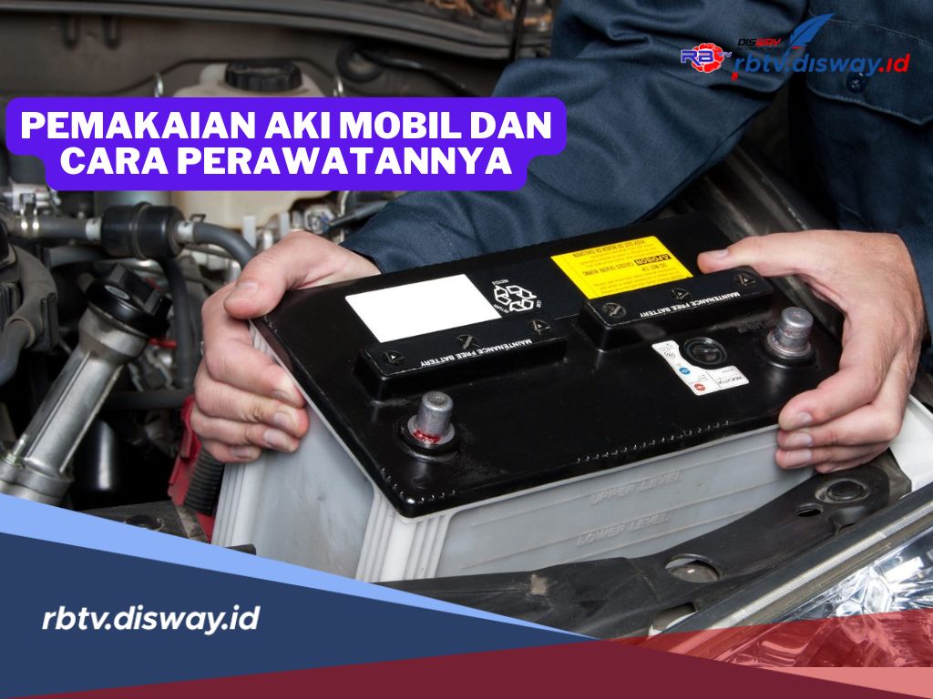 Masih Belum Tahu Berapa Lama Pemakaian Normal Aki Mobil? Ini Aturannya
