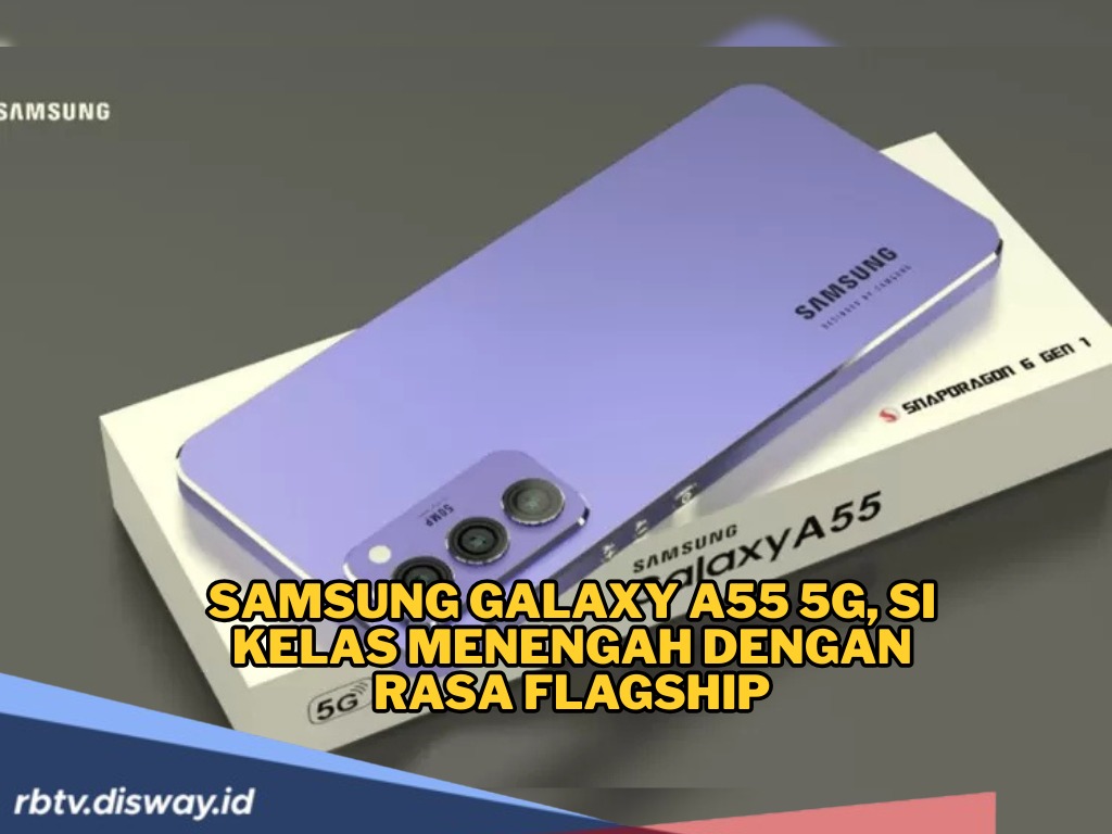 Samsung Galaxy A55 5G, Desain Mewah dan Fitur Sekelas Sultan, Harganya Masih Terjangkau 