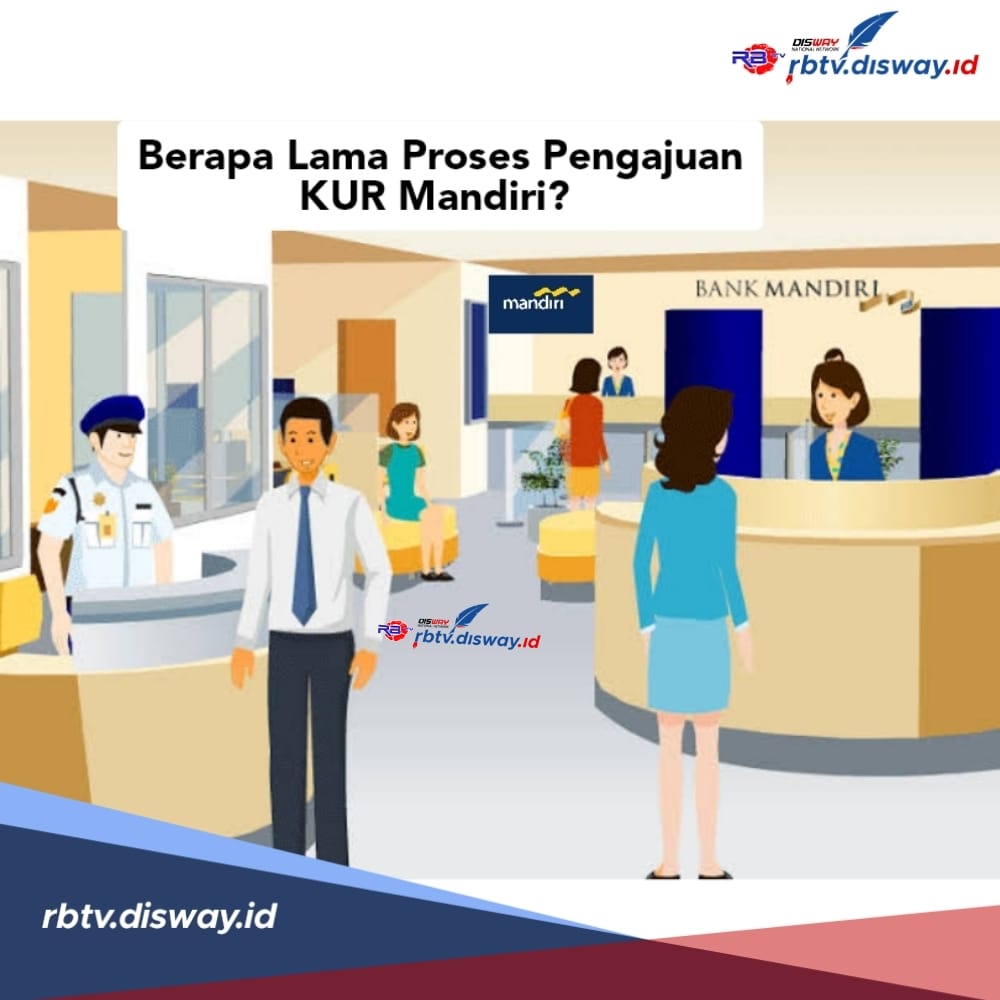 Berapa Lama Proses Pengajuan KUR Mandiri? Cek Informasinya di Sini Lengkap dengan Cicilan hingga Rp 100 Juta