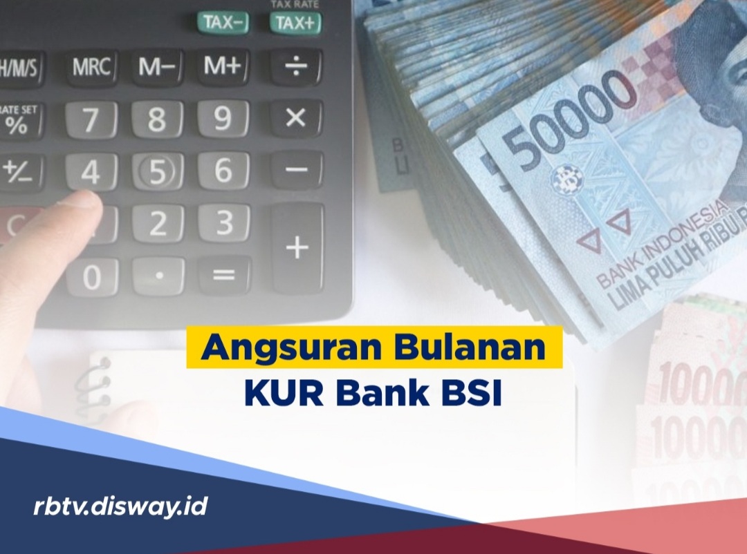 Cara Ajukan KUR BSI Plafon Rp50 Juta, Cicilannya Cuma Segini, Ringan Tanpa Bunga dan Jaminan