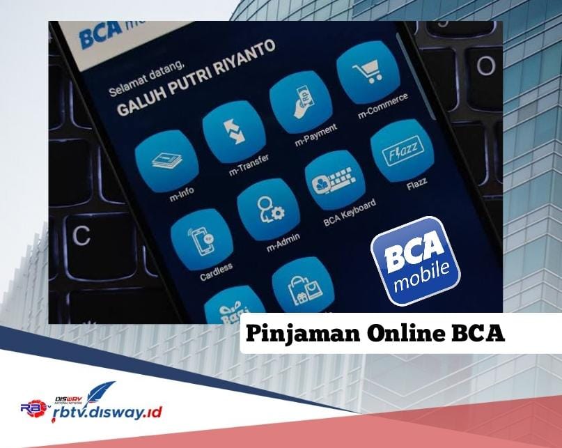Pinjaman Online BCA 2024, Dana Rp 15 Juta di M Banking BCA Bebas Pilih Bunga