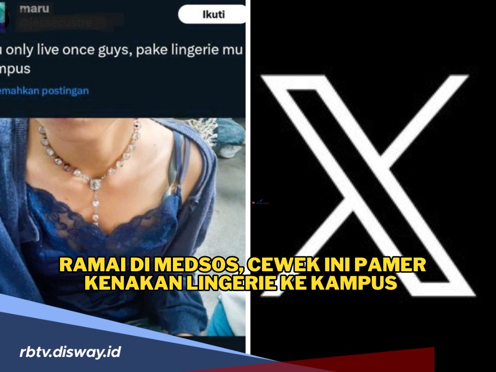 Ramai di Medsos, Cewek Ini Pamer Kenakan Lingerie ke Kampus, Tuai Kritik dan Hujatan