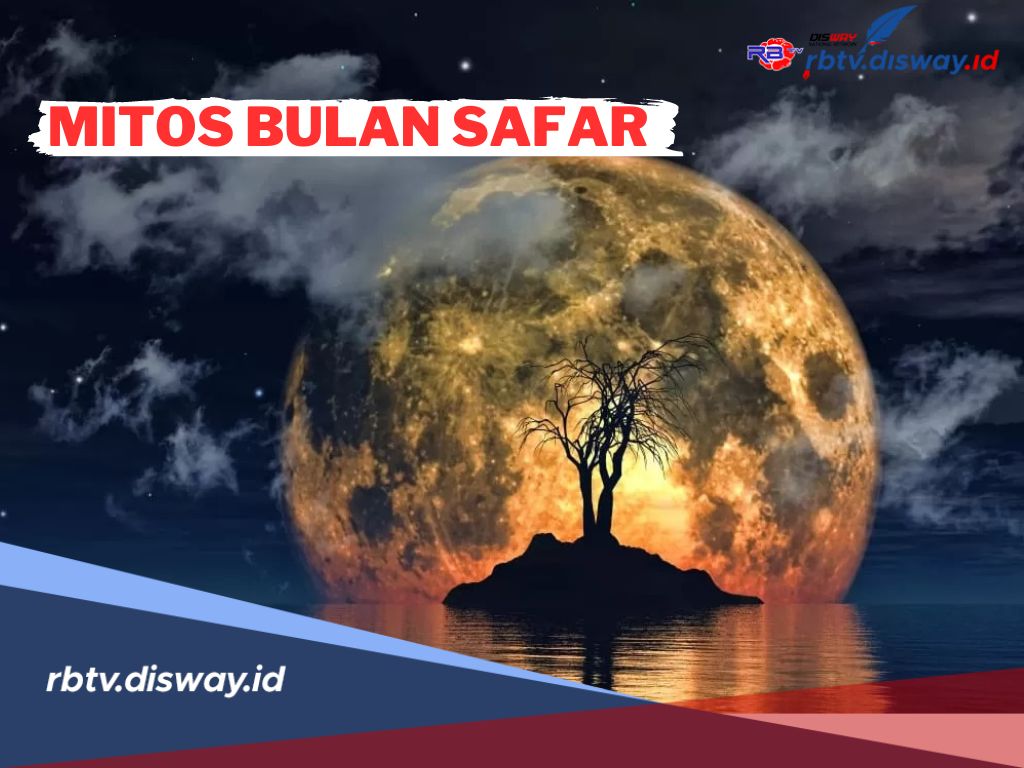 Mitos Bulan Safar, Simak Penjelasan Syekh Abu Bakar Syatha ad-Dimyathi dan Ibnu Rajab Biar Tak Salah Tafsir