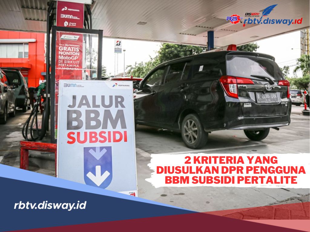 Ini 2 Kriteria yang Diusulkan DPR untuk Pengguna BBM Subsidi Pertalite