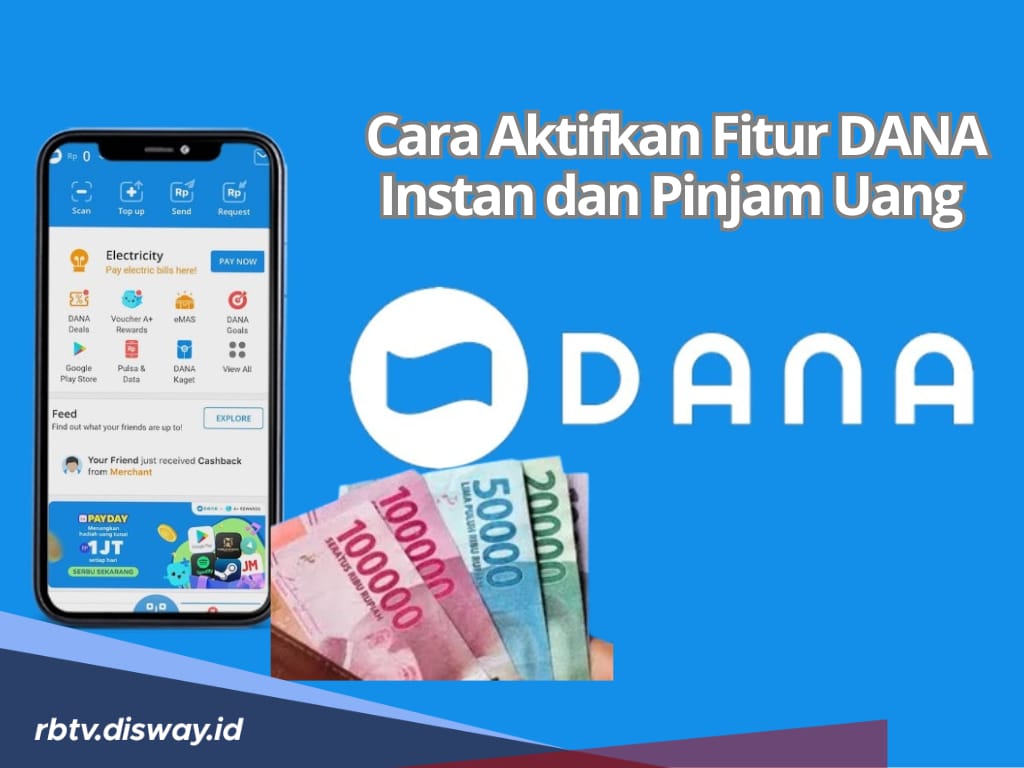 Pinjam Uang Instan di DANA, Begini Cara Aktifkan DANA Instan untuk Keperluan Mendesak