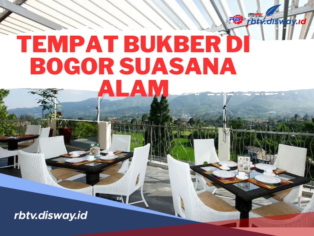 Rekomendasi Tempat Bukber di Bogor Suasana Alam, Dijamin Asyik Sambil Menunggu Beduk