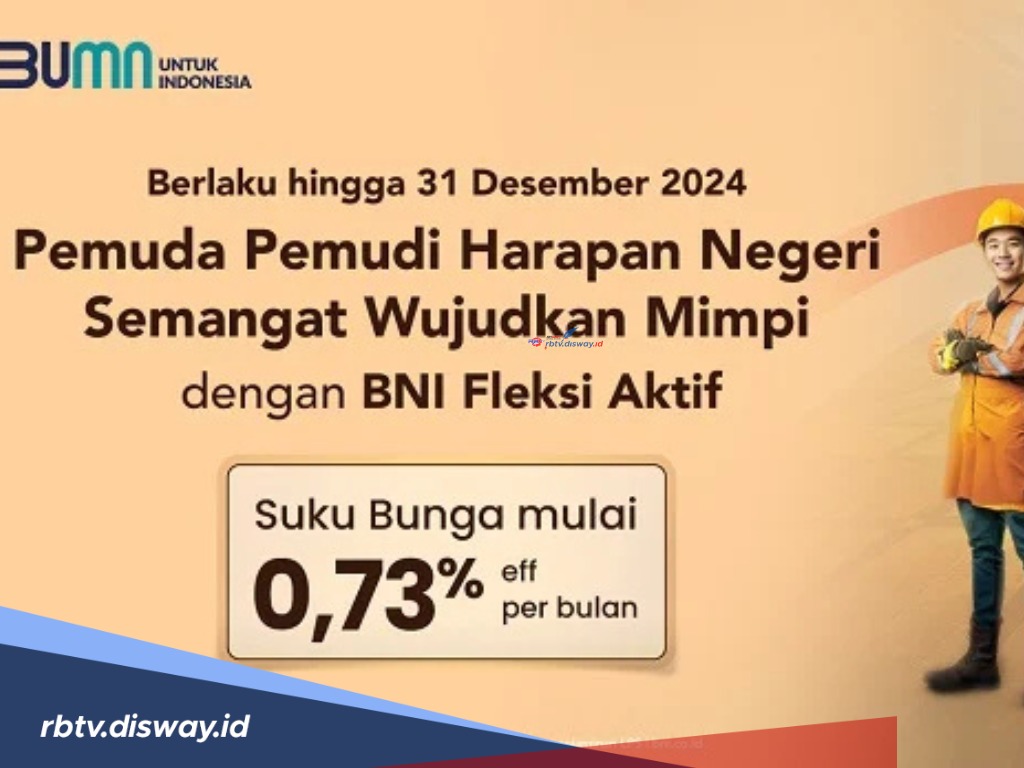 Tabel Angsuran BNI Fleksi Aktif Pinjaman Rp 100 Juta, Setiap Bulan Cuma Bayar Segini 