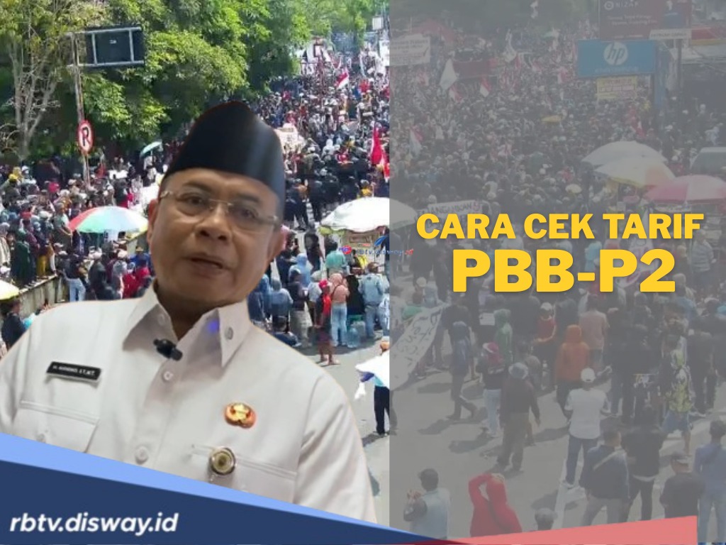 Usai Kisruh Demo Bupati Pati Direspon Presiden, Massa Mulai ‘Kepo’ Bagaimana Cara Cek Tarif PBB-P2?