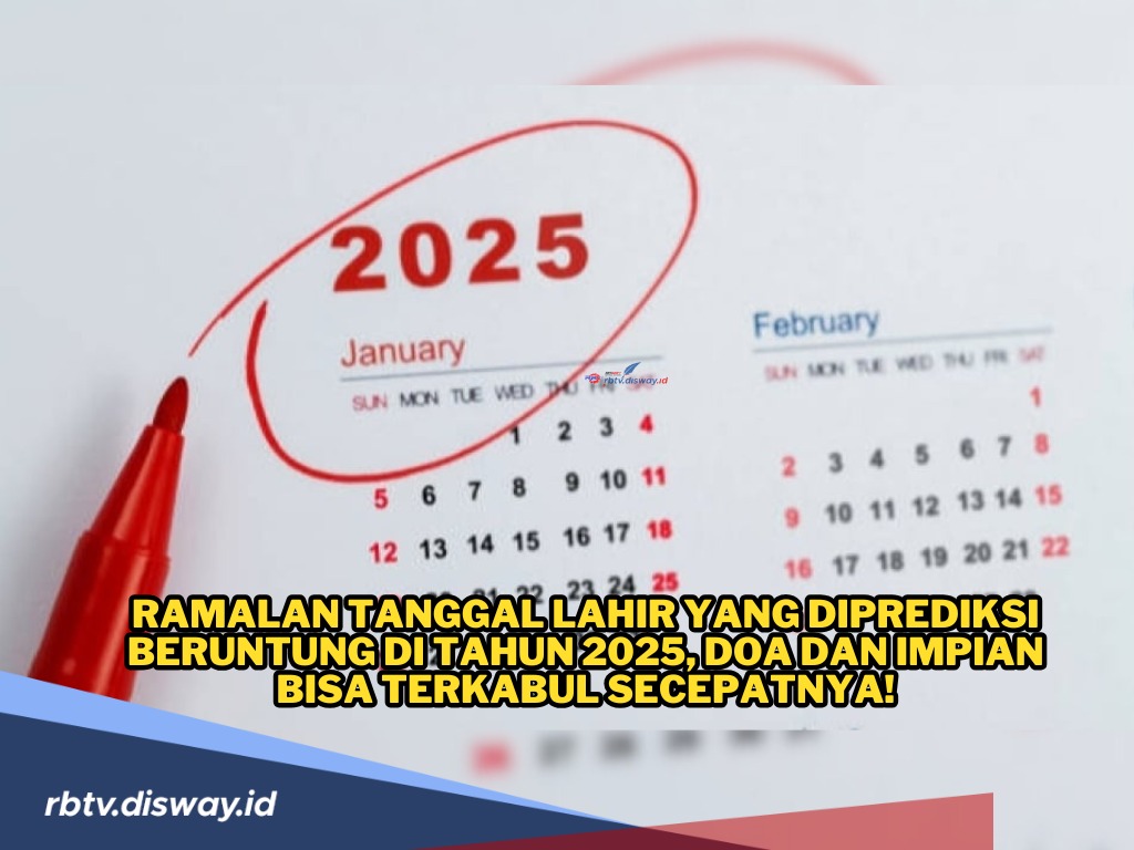 Ramalan Tanggal Lahir yang Diprediksi Beruntung di Tahun 2025, Impian Jadi Kenyataan