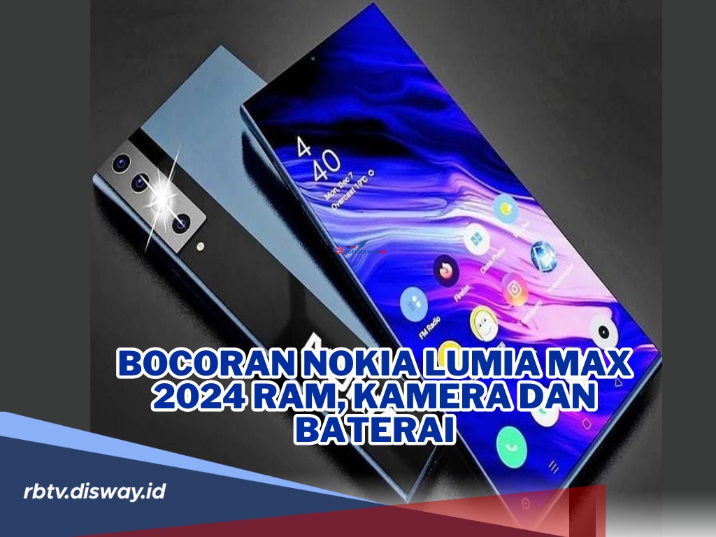 Nokia Lumia Max 2024, Bocoran Spesifikasi RAM, Kamera dan Baterai, Dapatkah Kuasai Pasar Teknologi?