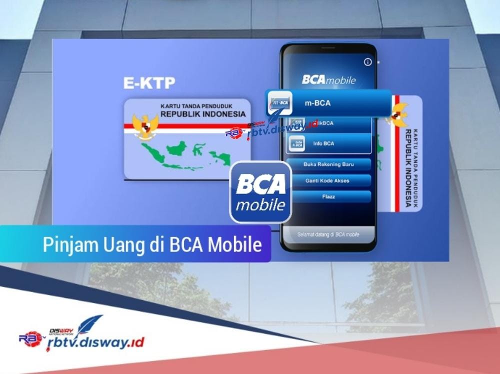 Ingin Pinjam Uang Rp 15 Juta? BCA Mobile Punya Solusi Cicilan Ringan Mulai dari Rp 500 Ribuan!