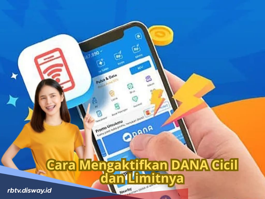 Cara Mengaktifkan DANA Cicil di Aplikasi DANA, Limit Awal Pinjaman Tembus Rp 15.000.000