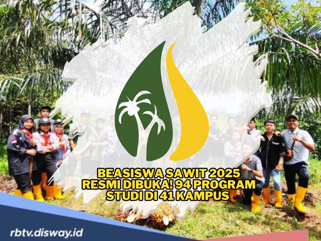 Beasiswa Sawit 2025 Resmi Dibuka! 94 Program Studi di 41 Kampus Siap Tampung 4.000 Mahasiswa, Ini Info Lengkap