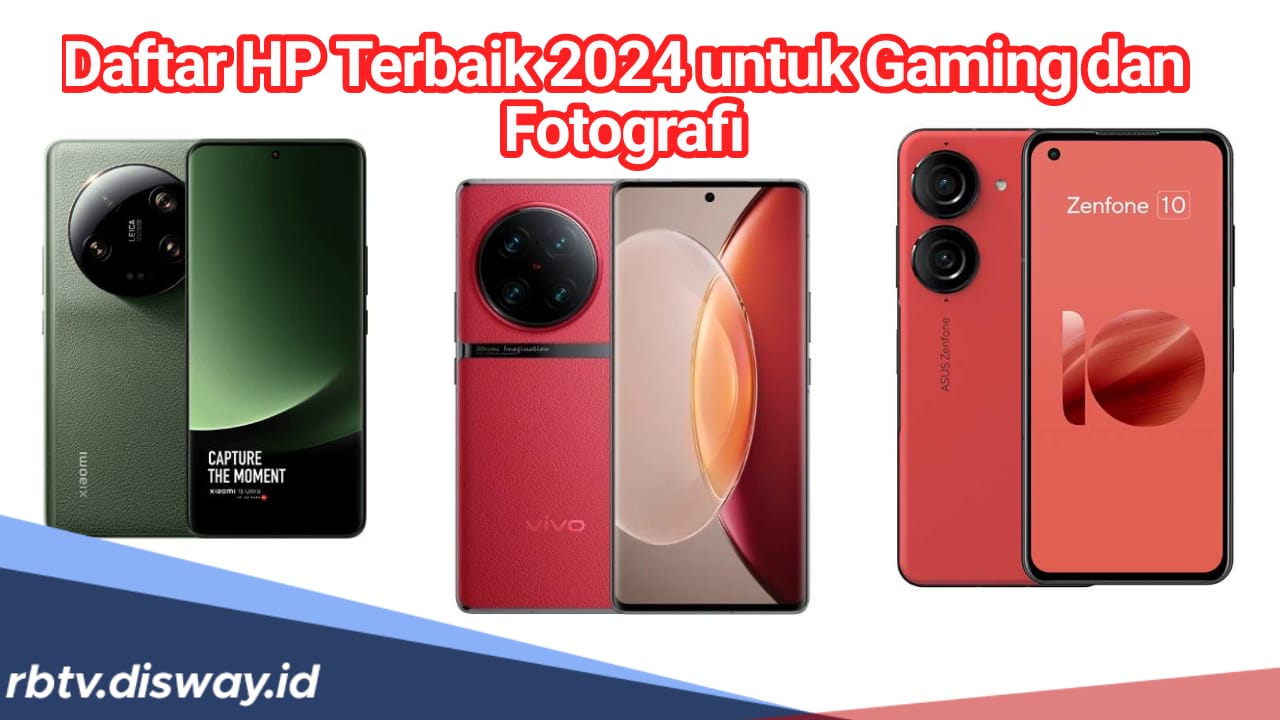 Daftar 7 HP Terbaik 2024 untuk Gaming dan Fotografi, Punya Layar Super AMOLED 