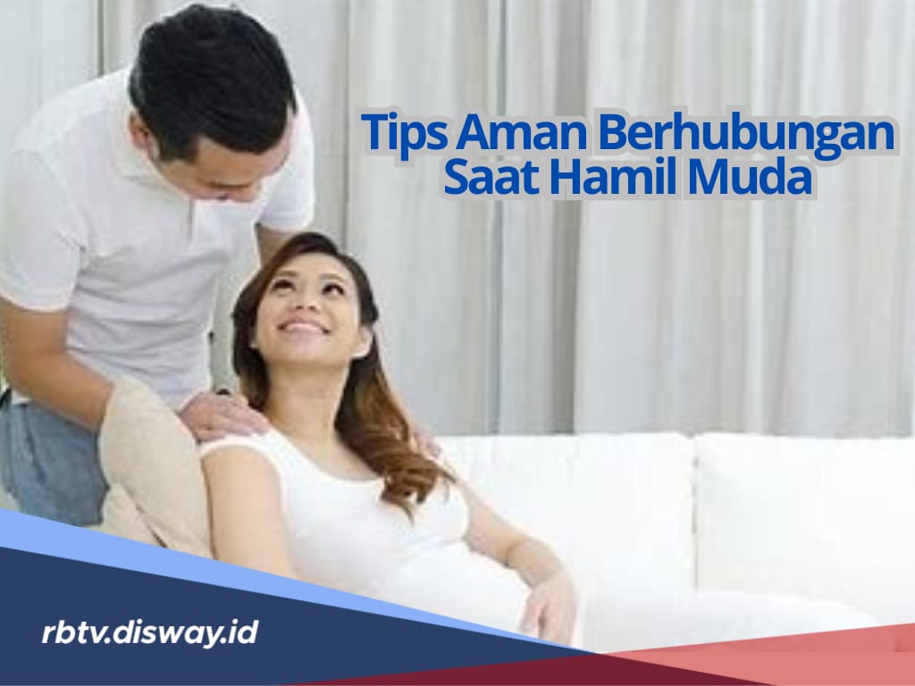 Apakah Aman Berhubungan Saat Hamil Muda? Ini 4 Tips yang Harus Diperhatikan, Lengkap dengan Manfaatnya