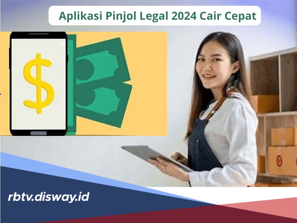 8 Aplikasi Pinjol Legal Terbaru Mei 2024 Cair Cepat, Dijamin Aman dan Diawasi OJK