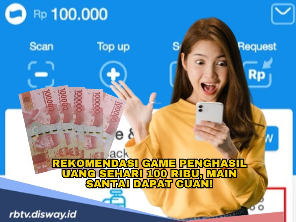 Boleh Dicoba, Ini Rekomendasi Game Penghasil Uang Sehari 100 Ribu ke E-Wallet