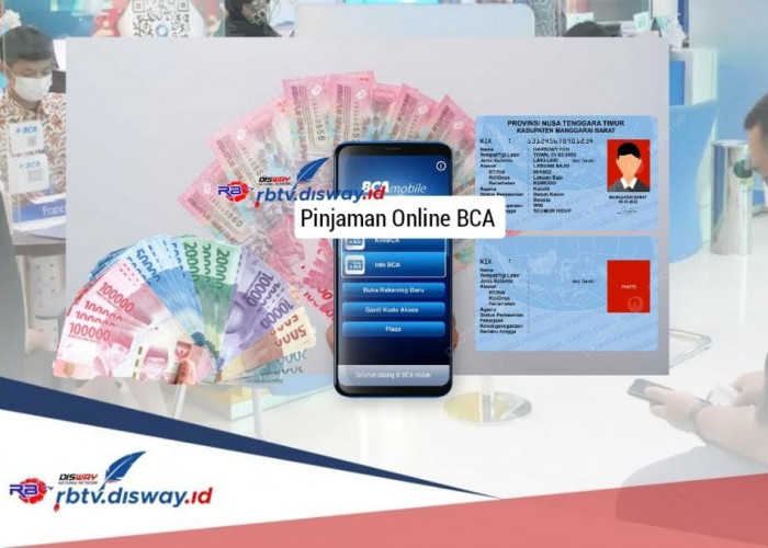 Pinjaman Online BCA 2024 Pasti Cair ke Rekening, Ikuti Langkah Pinjam Rp 9 Juta Bebas Agunan Ini