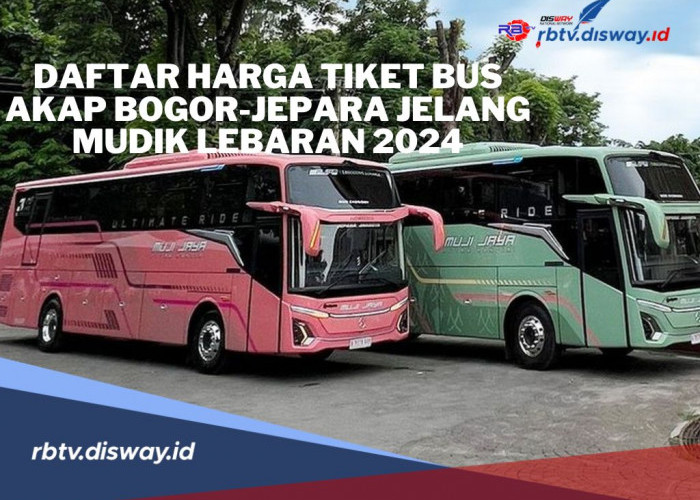 Harga tiket bus rute Bogor-Jepara untuk mudik lebaran