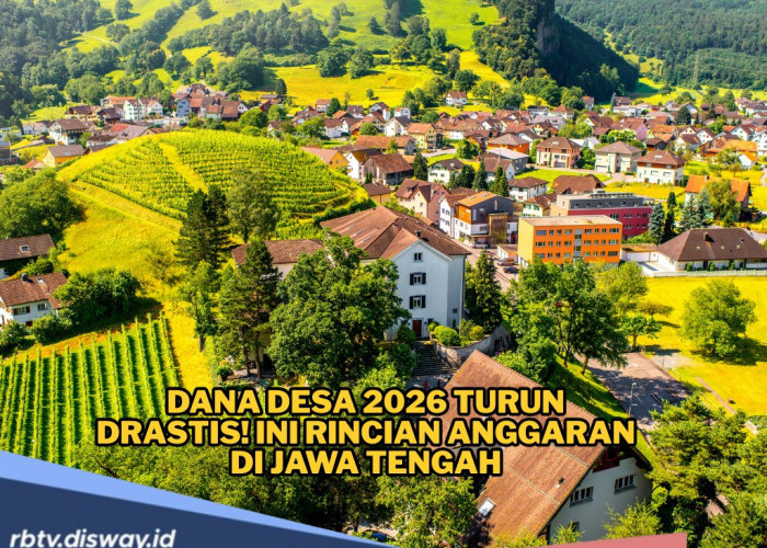 Dana Desa 2026 Turun Drastis! Ini Rincian Dana Desa Seluruh Kabupaten di Jawa Tengah, Cek Kabupaten Paling Bes