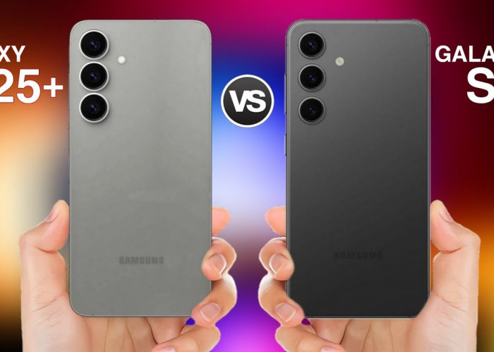 Samsung Galaxy S25+ vs Samsung Galaxy S24+, Ini Perbandingannya   