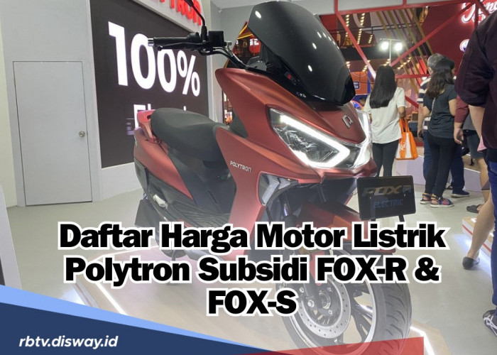 Informasi Terbaru, Cek Daftar Harga Motor Listrik Polytron Subsidi FOX-R & FOX-S
