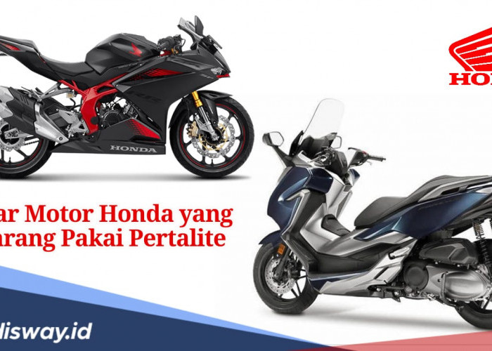 Gawat, Ini Jenis Motor Honda yang Dilarang Isi BBM Pertalite di SPBU