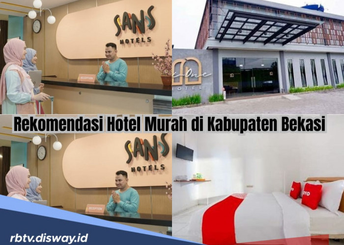 Rekomendasi Hotel Murah di Kabupaten Bekasi Lengkap dengan Fasilitasnya, Harga Mulai Rp 150 Ribu