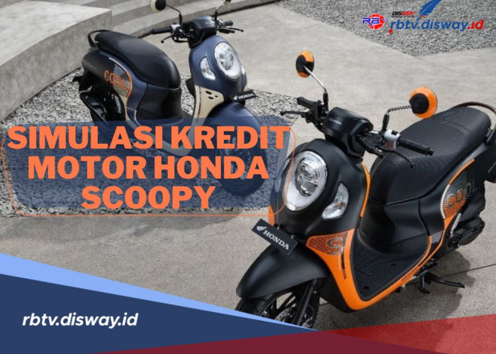 Kredit Motor Honda Scoopy DP Rp 1 Jutaan, Cek Berapa Cicilan Per Bulannya di Sini