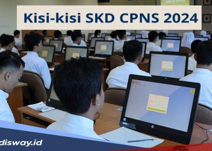 Ini Kisi-kisi dan Contoh Soal Tes SKD CPNS 2024, Persiapkan Dirimu Sebaiknya