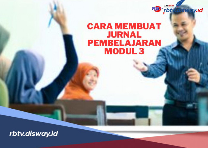 Cara Membuat Jurnal Pembelajaran Modul 3 Pendidikan Anak Berkebutuhan Khusus, Pasti Bisa