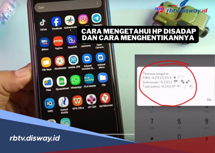 Jangan Panik, Begini Cara Mengetahui HP Disadap dan Mengatasinya
