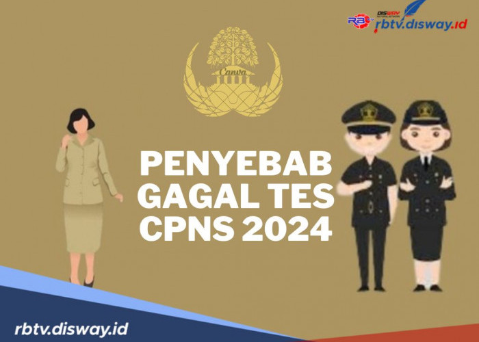 8 Penyebab Utama Kegagalan Dalam Seleksi CPNS 2024, Jangan Sampai Terjadi Padamu