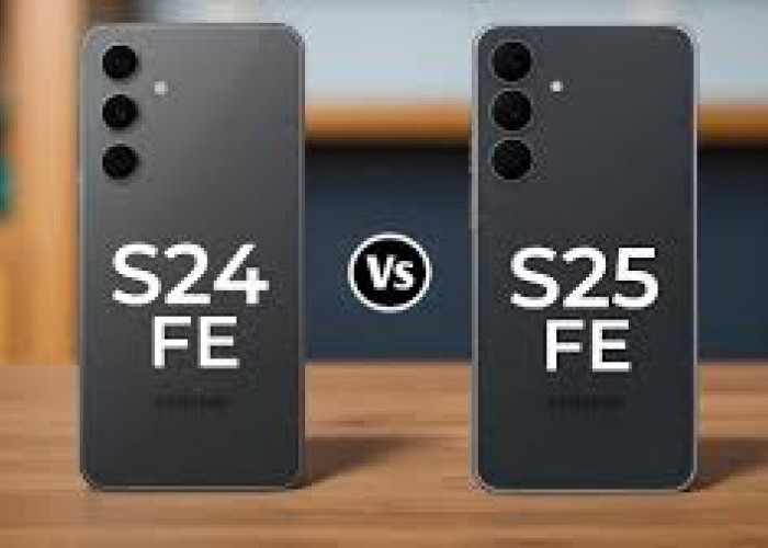 Samsung Galaxy S24 FE vs Samsung Galaxy S25 FE, Mana yang Kamu Pilih?