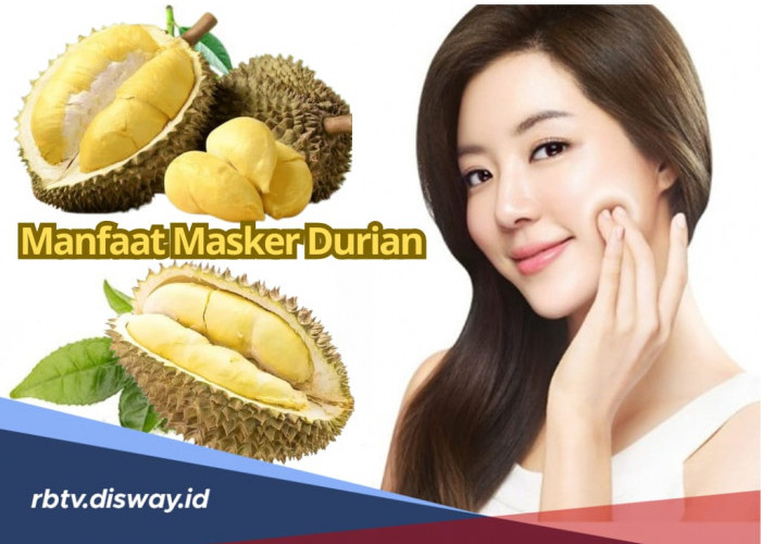 Cara Membuat Masker Durian untuk Wajah, Rupanya Ada 6 Manfaat untuk Kesehatan Wajah Anda